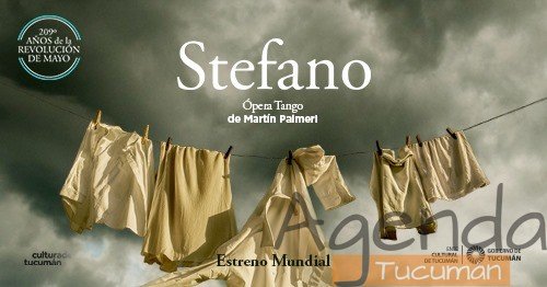 24 y 25 de Mayo – Stefano: ópera | Estreno mundial
