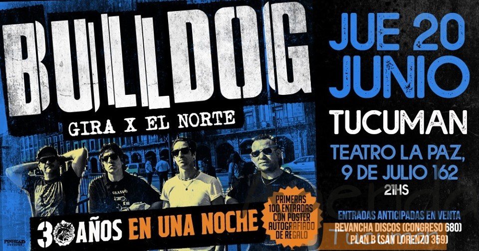 20 de Junio – Bulldog en Tucumán – Gira 30 años