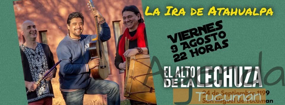 09 de Agosto – La Ira de Atahualpa en Tucumán