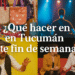 Qué hacer en Tucumán este fin de semana: música, teatro, ferias y más