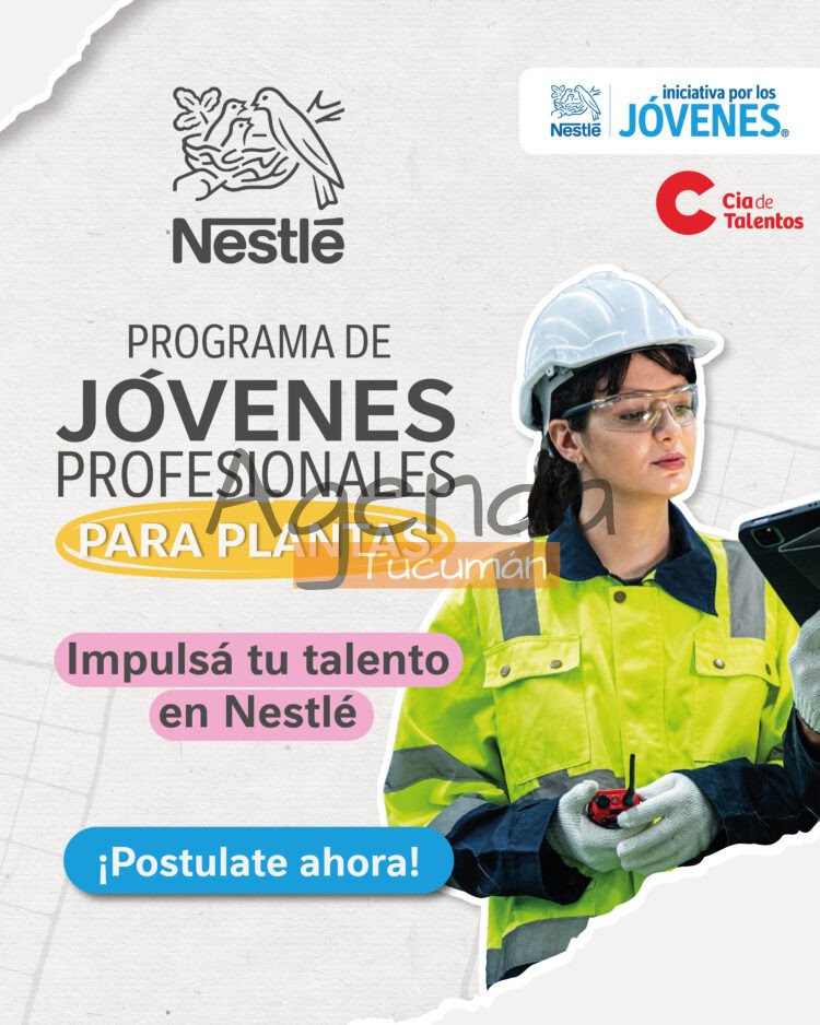 jóvenes profesionales Nestlé, programa 18 meses Nestlé, operaciones industriales Nestlé, plantas Nestlé Argentina, ingenieros Nestlé