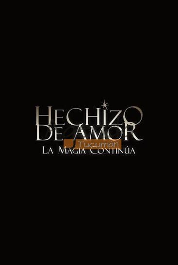 Hechizo de amor: La magia continúa